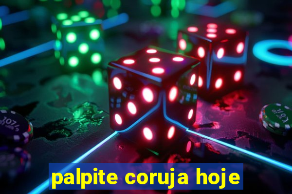 palpite coruja hoje